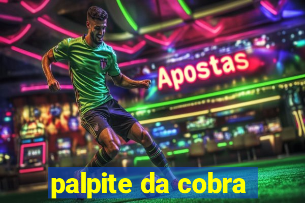 palpite da cobra